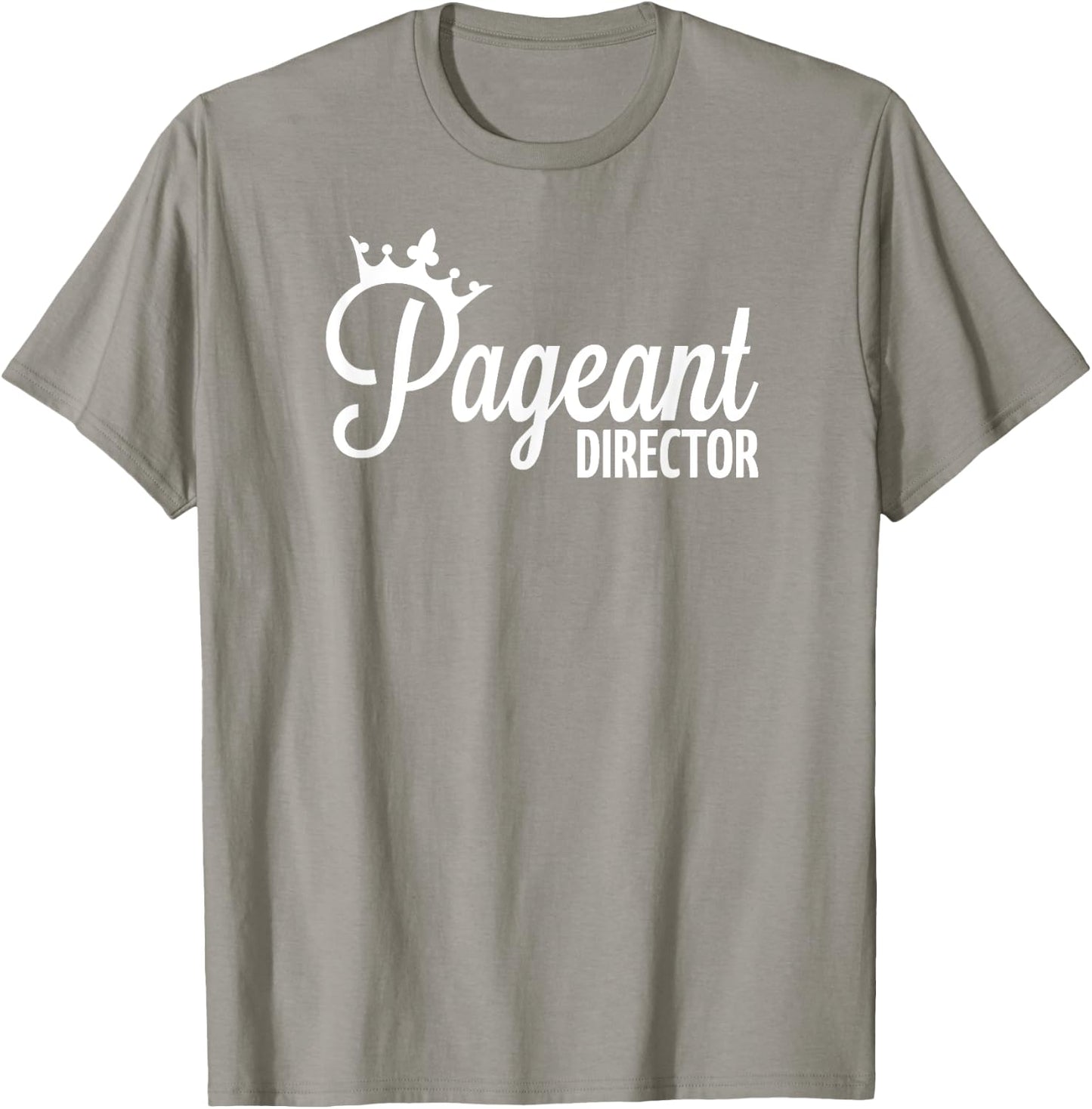 Pageant Director T-Shirt - T-Shirt | Sand