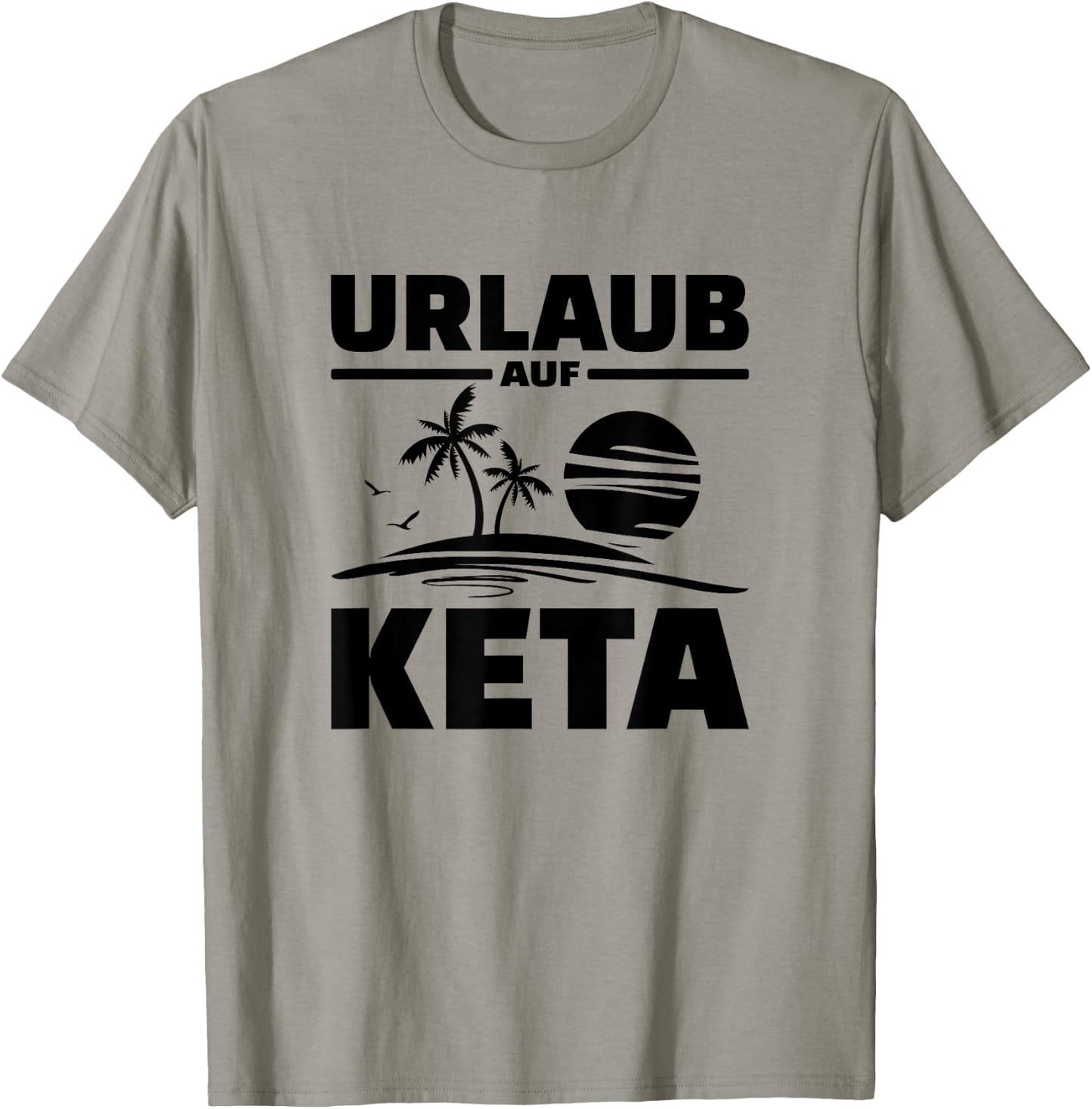 Urlaub Auf Keta Techno Sprüche T-Shirt - T-Shirt | Sand