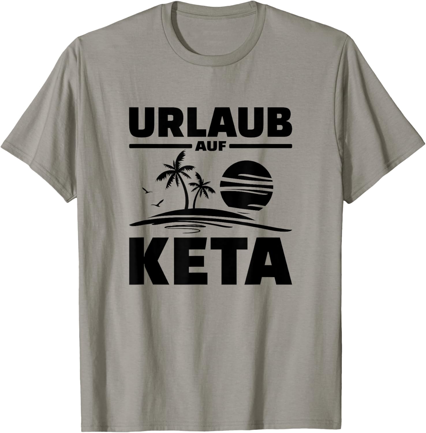 Urlaub Auf Keta Techno Sprüche T-Shirt - T-Shirt | Sand