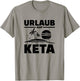 Urlaub Auf Keta Techno Sprüche T-Shirt - T-Shirt | Sand