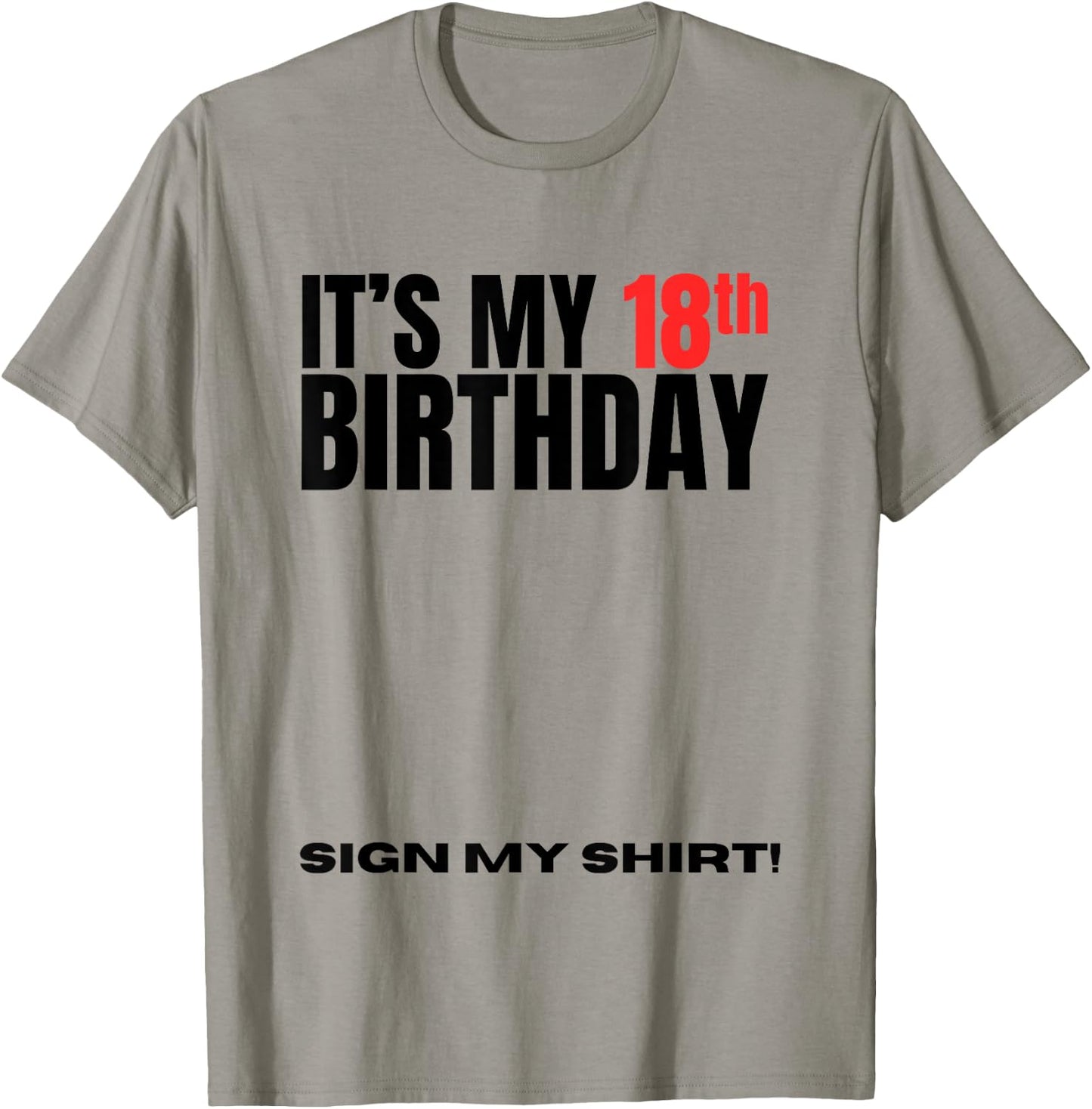 It's My 18th Birthday 18 Years Old Birthday Party Sign My T-Shirt - T-Shirt | Sand