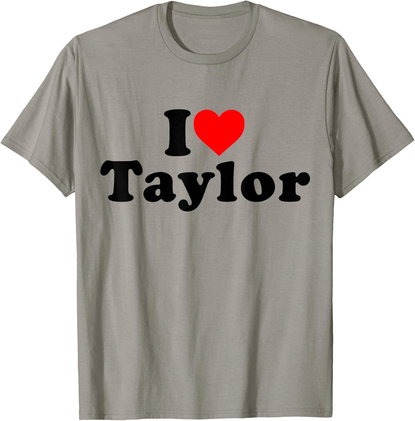I Love Taylor I Heart Taylor Personalised First Name , White T-Shirt - T-Shirt | Sand