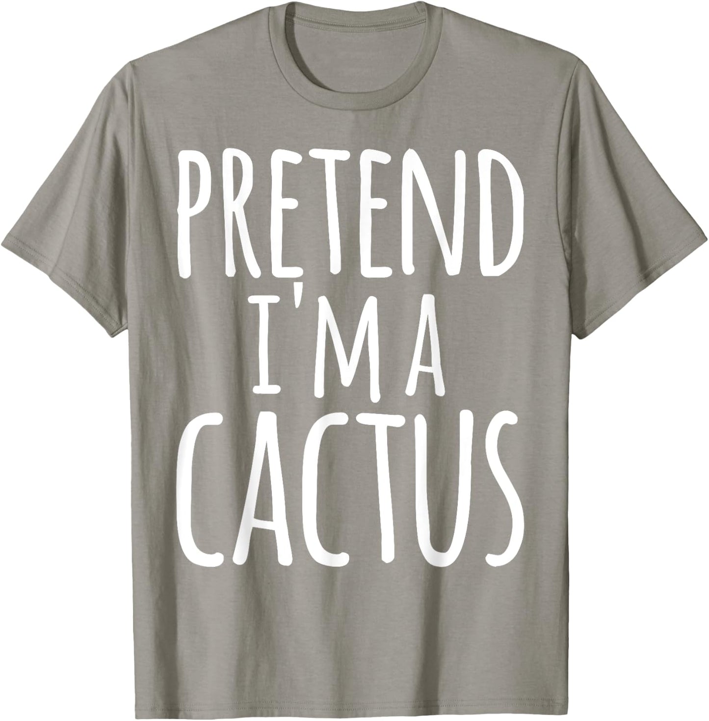 Funny Lazy Easy Halloween PRETEND I'M A CACTUS Costume T-Shirt - T-Shirt | Sand