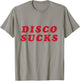 Retro Disco Sucks T Shirt for Vintage 70s Nostalgia fan T-Shirt - T-Shirt | Sand
