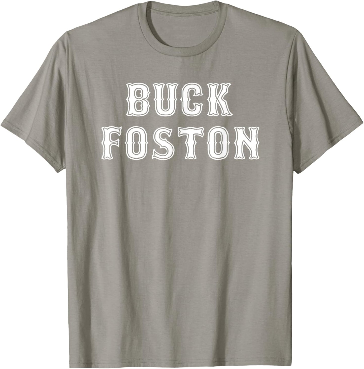 Funny 2018 Buck Foston Baseball Shirt T-Shirt - T-Shirt | Sand