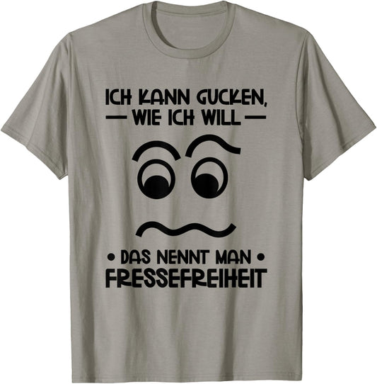 with German Text "Ich kann Gucken wie ich will" (German Language), gray T-Shirt - T-Shirt | Sand