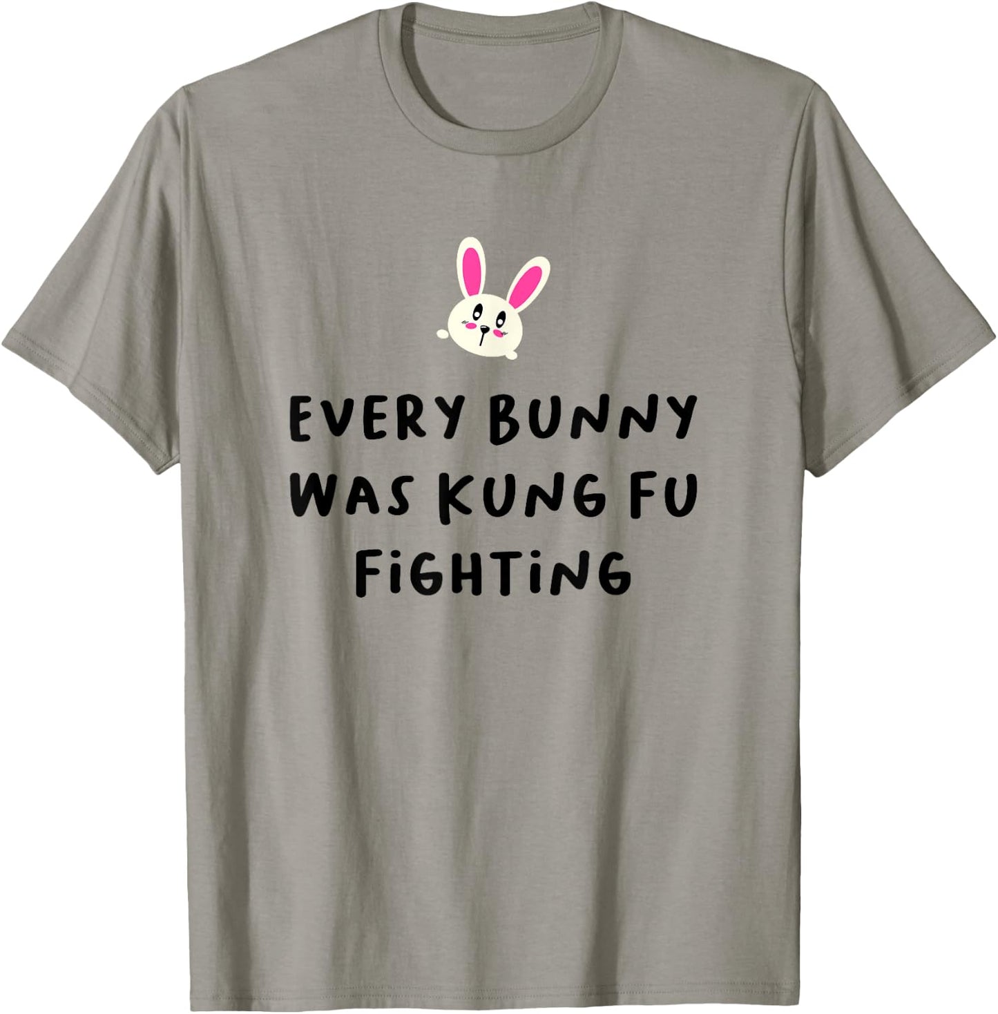 Every Bunny Was Kung Fu Fighting , Funny Easter Stuff T-Shirt - T-Shirt | Sand