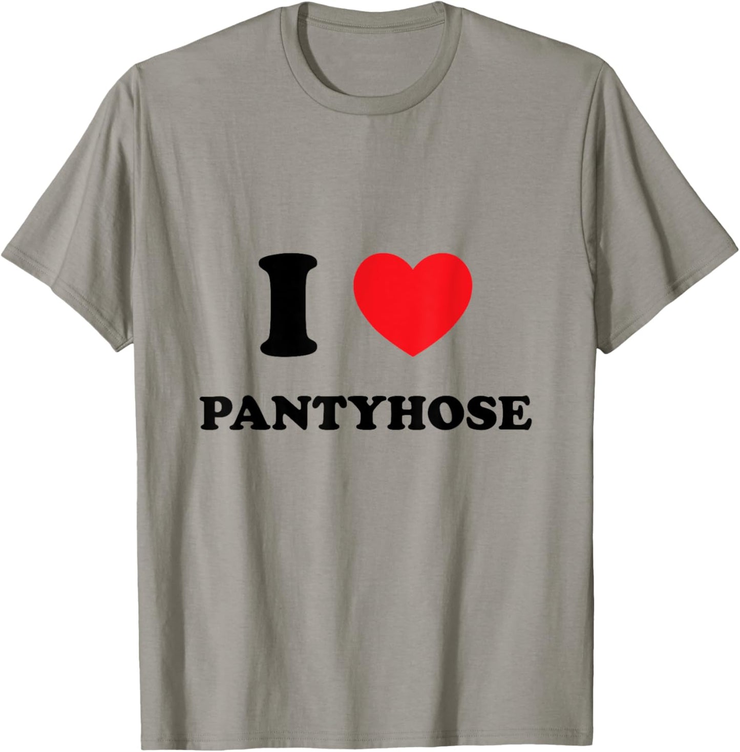 Cute "I Love [Heart] Pantyhose" T-Shirt - T-Shirt | Sand