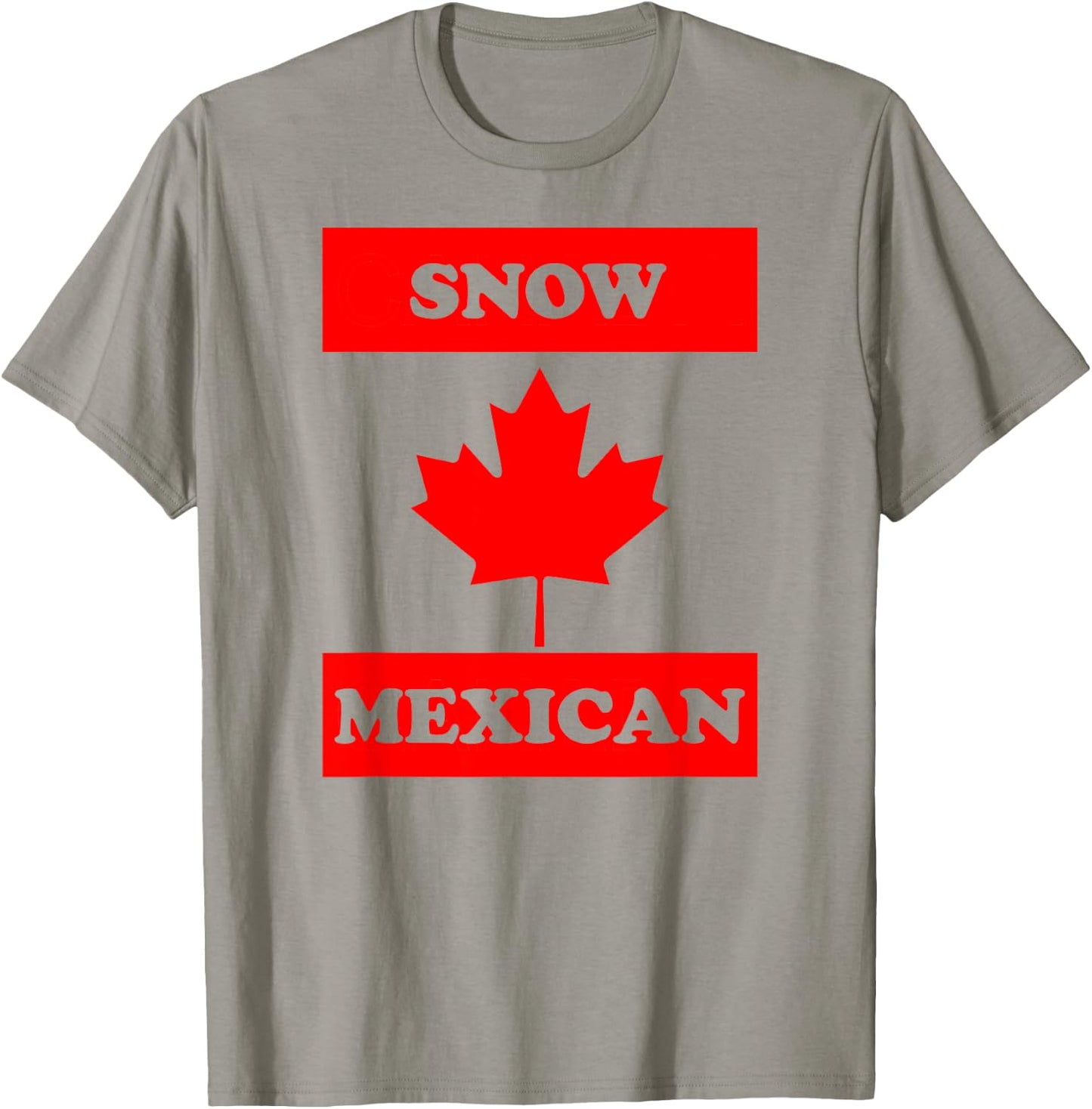 Snow Mexican - Funny Canada Meme Canadian Immigrant T-Shirt - T-Shirt | Sand