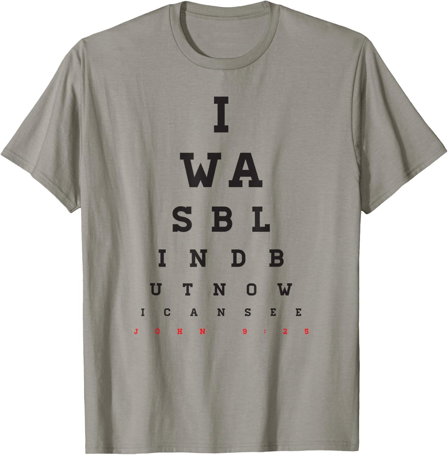 Christian Optometrist Design - I Was Blind But Now I Can See T-Shirt - T-Shirt | Sand