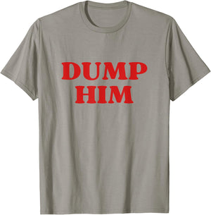 Dump Him Y2k Aesthetic T-Shirt - T-Shirt | Sand