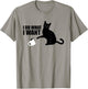 I Do What I Want Funny Cat Meme T-Shirt - T-Shirt | Sand