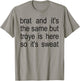 Sweat Tour Lover - Sweat Brat Green T-Shirt - T-Shirt | Sand