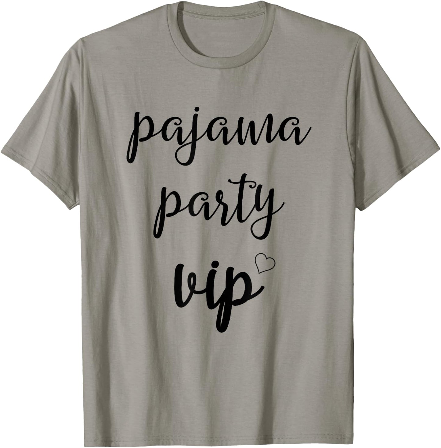Pajama Party Shirt - Funny Pajama Party Shirt , gray T-Shirt - T-Shirt | Sand