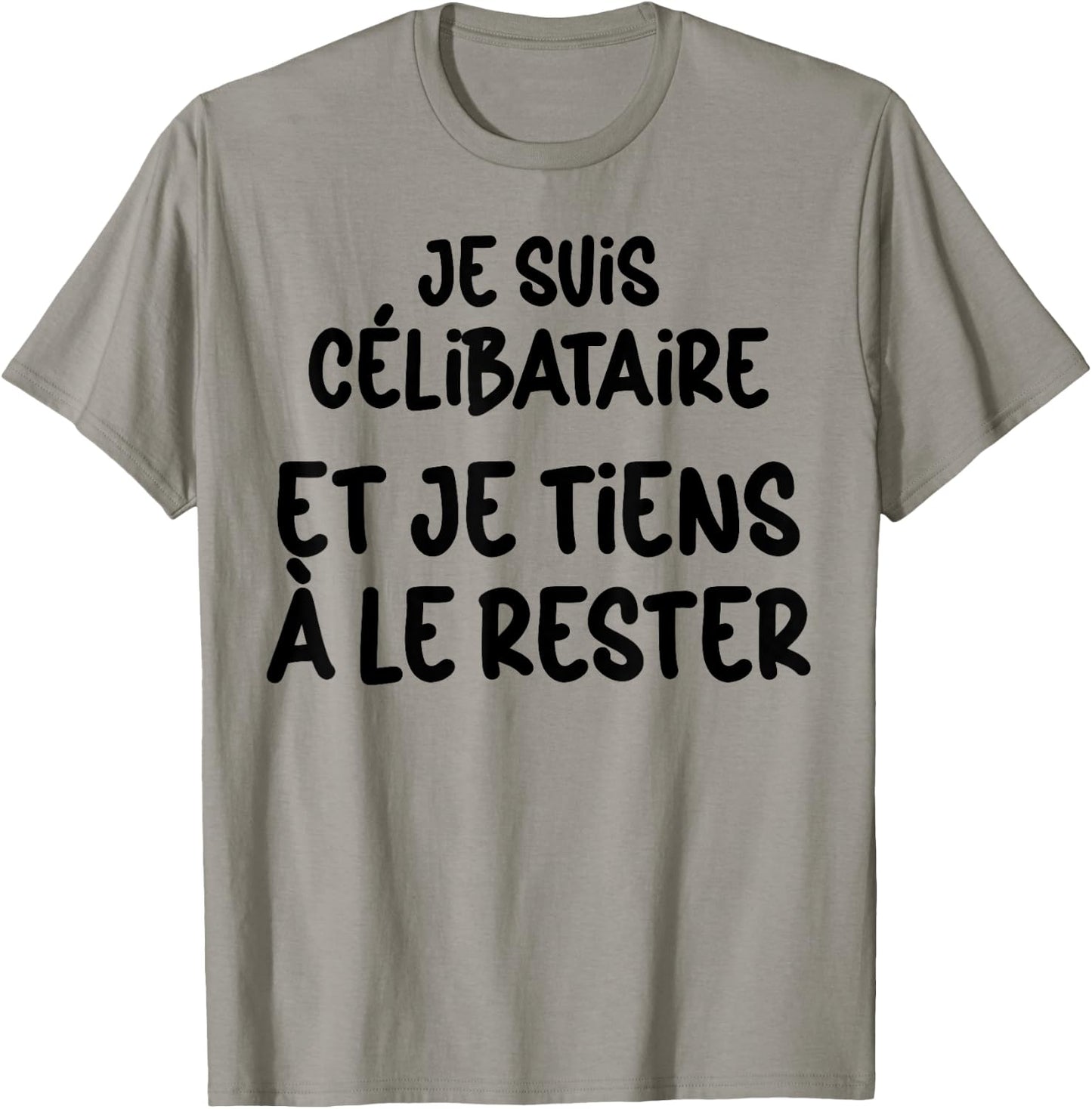 Célibataire et Fier Je Reste Solo Humour Homme Femme T-Shirt - T-Shirt | Sand