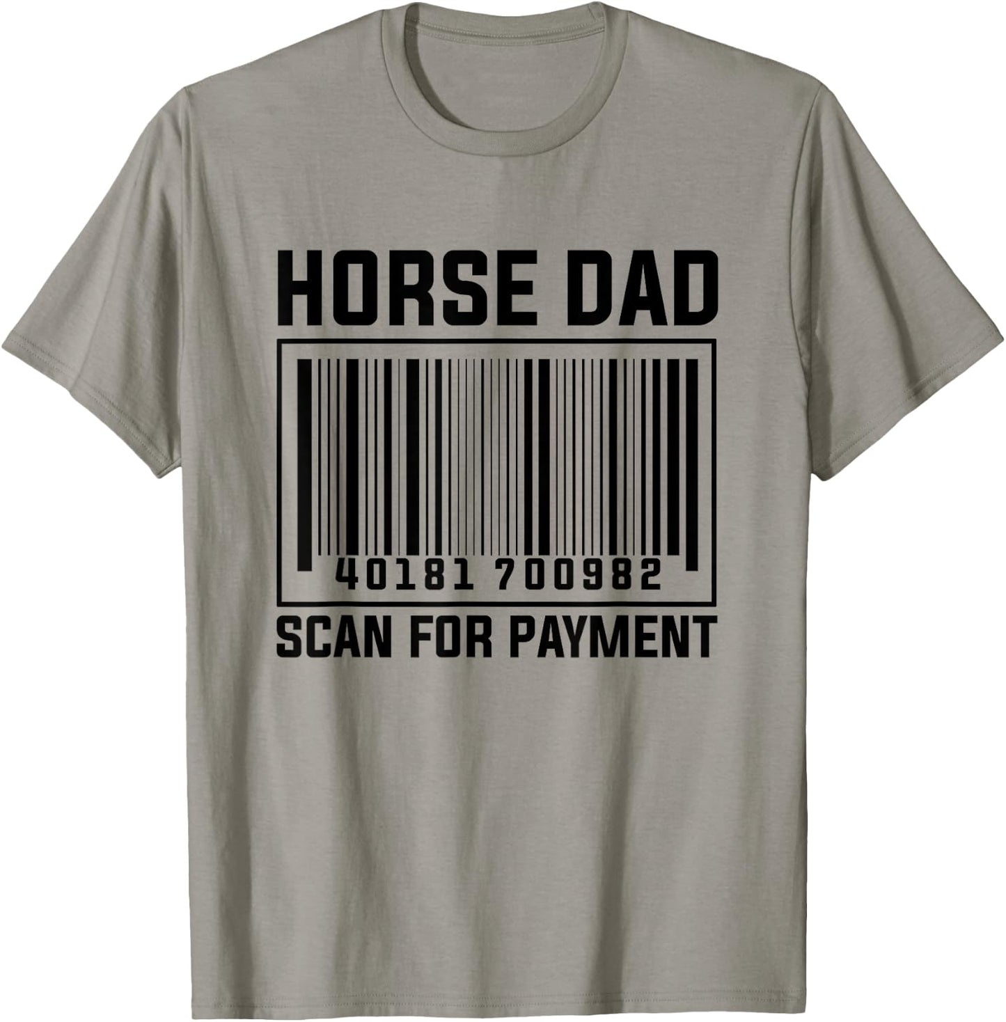 Horse Dad Scan For Payment T-Shirt - T-Shirt | Sand