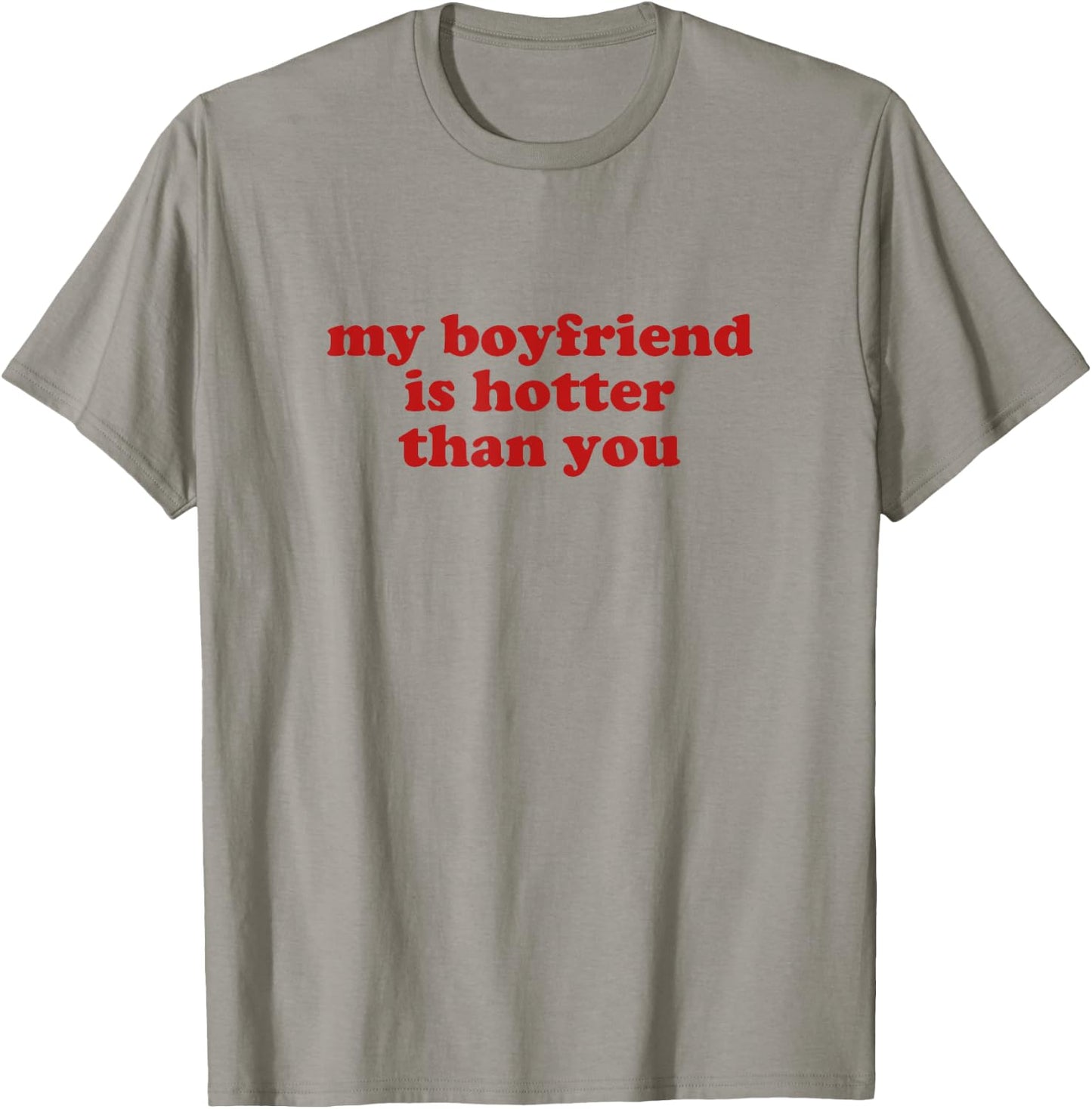 my boyfriend is hotter than you y2k aesthetic , white, S T-Shirt - T-Shirt | Sand