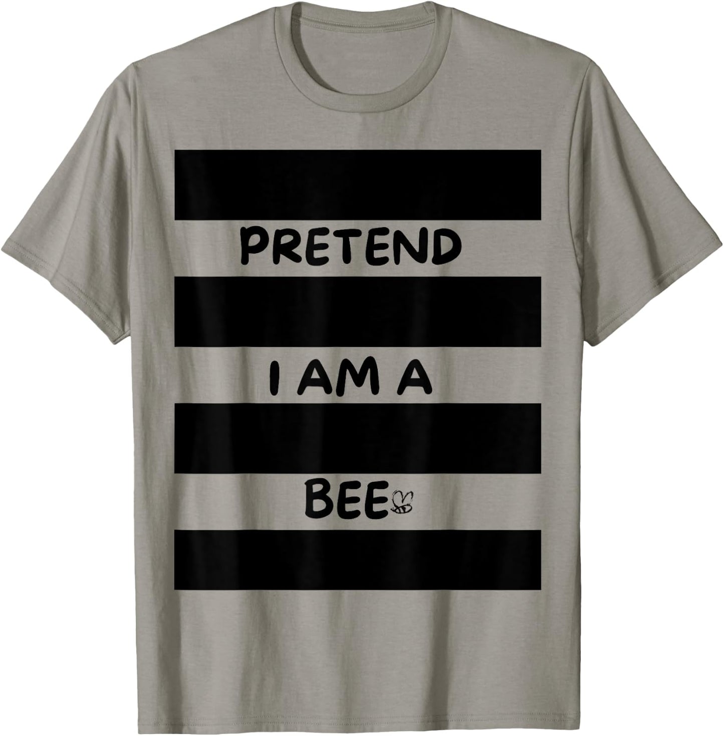 Pretend I am a bee, Bee Costume Halloween T-Shirt - T-Shirt | Sand