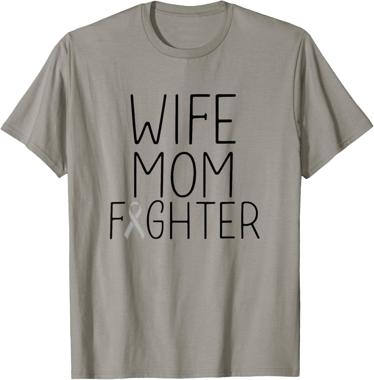 Wife Mom Fighter - Brain Tumor Brain Cancer Fighter Women T-Shirt - T-Shirt | Sand