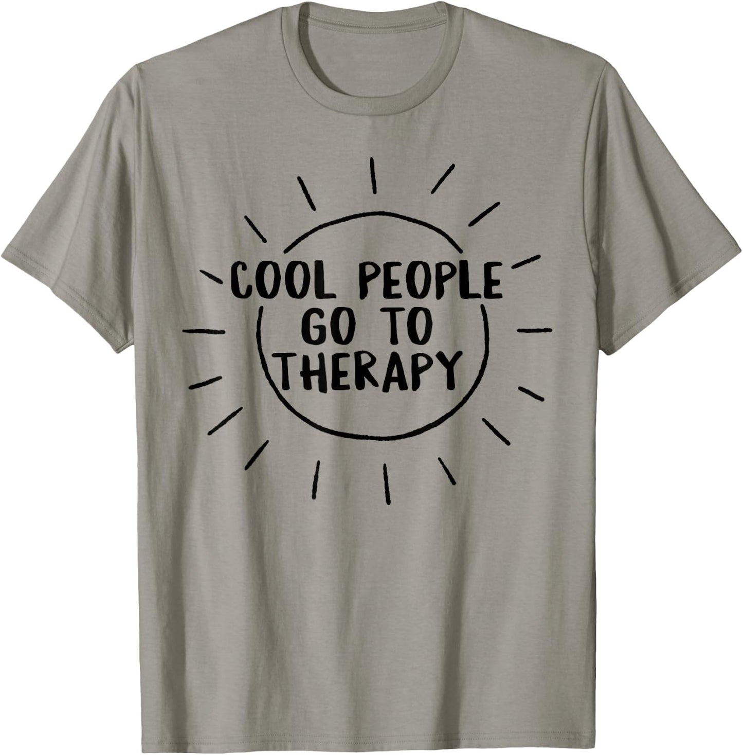 Mental Health Cool People Go To Therapy Awareness Therapist T-Shirt - T-Shirt | Sand