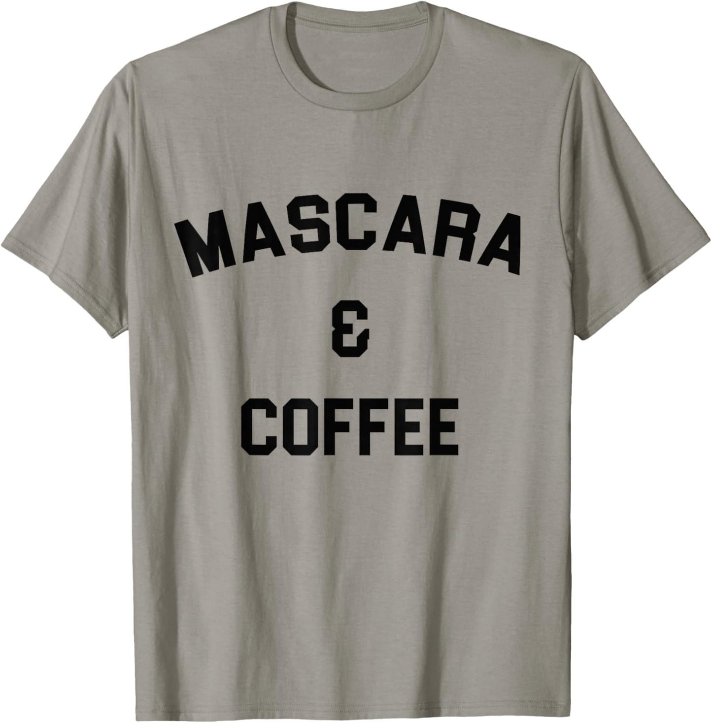 I Run on Mascara and Coffee Gift Makeup Artist T-Shirt - T-Shirt | Sand