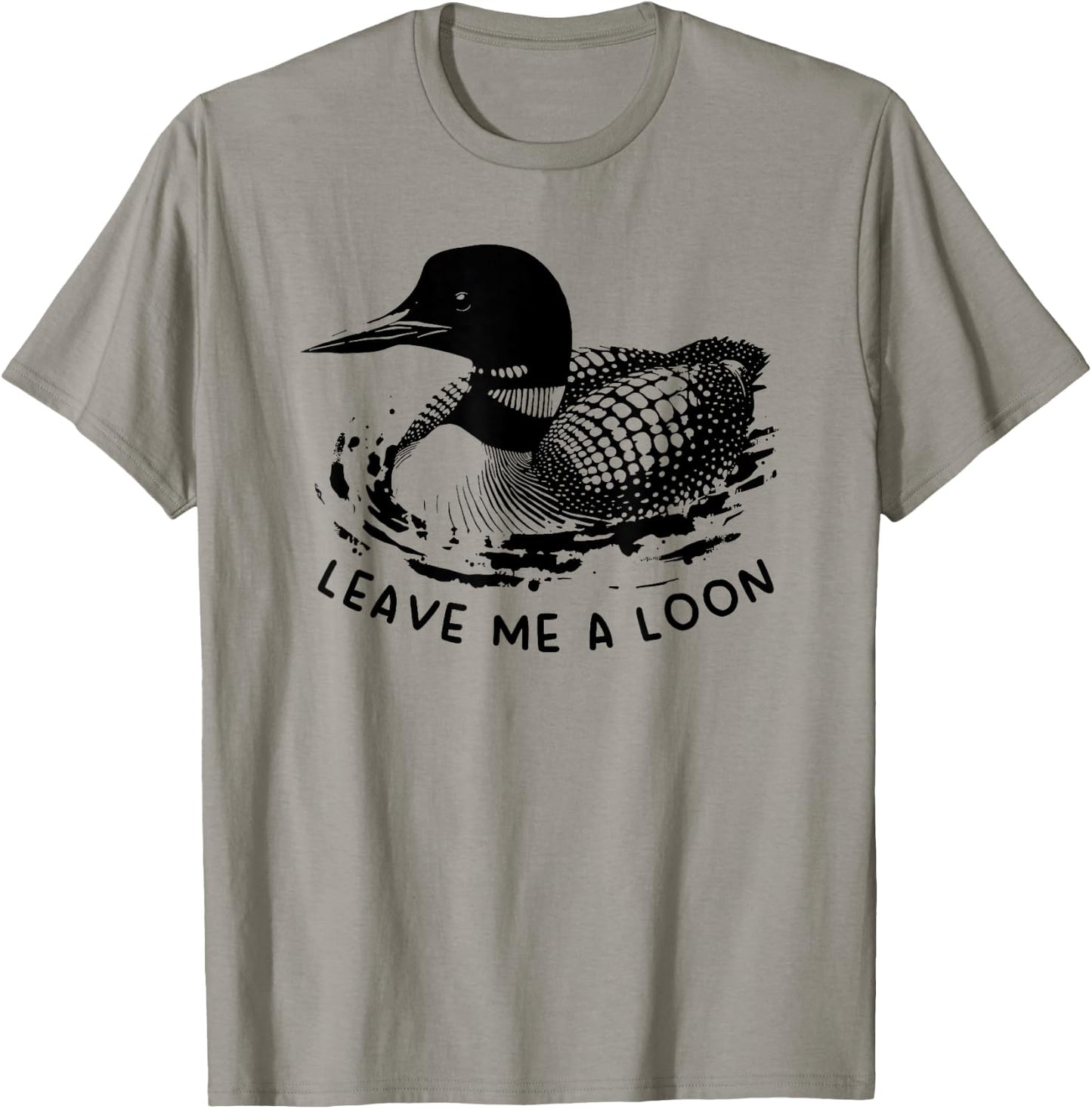 Leave Me a Loon T-Shirt - T-Shirt | Sand
