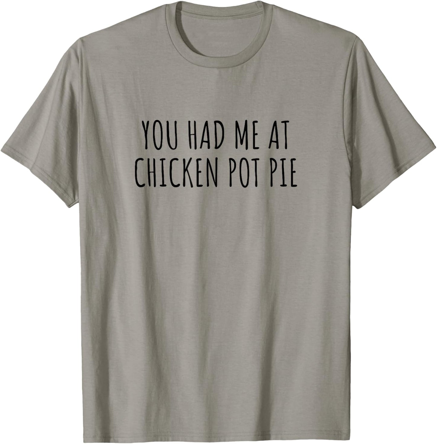 Funny Chicken Pot Pie Lover T-Shirt - T-Shirt | Sand
