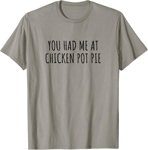 Funny Chicken Pot Pie Lover T-Shirt - T-Shirt | Sand