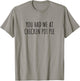 Funny Chicken Pot Pie Lover T-Shirt - T-Shirt | Sand