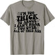 I'm Too Thick To Argue I Can't Hear You Over All Of This Ass T-Shirt - T-Shirt | Sand