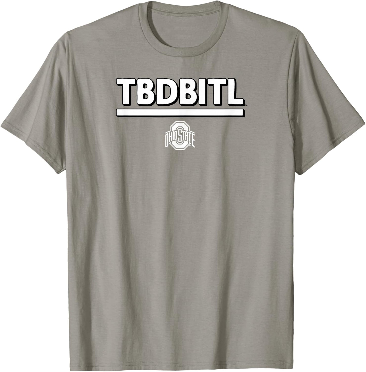 Ohio State: TBDBITL - Ohio State Buckeyes T-Shirt - T-Shirt | Sand