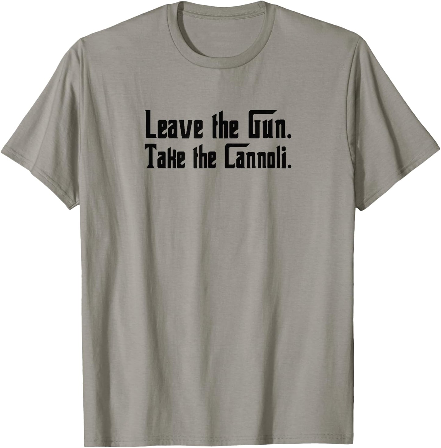 Leave The Gun Take The Cannoli T-Shirt - T-Shirt | Sand