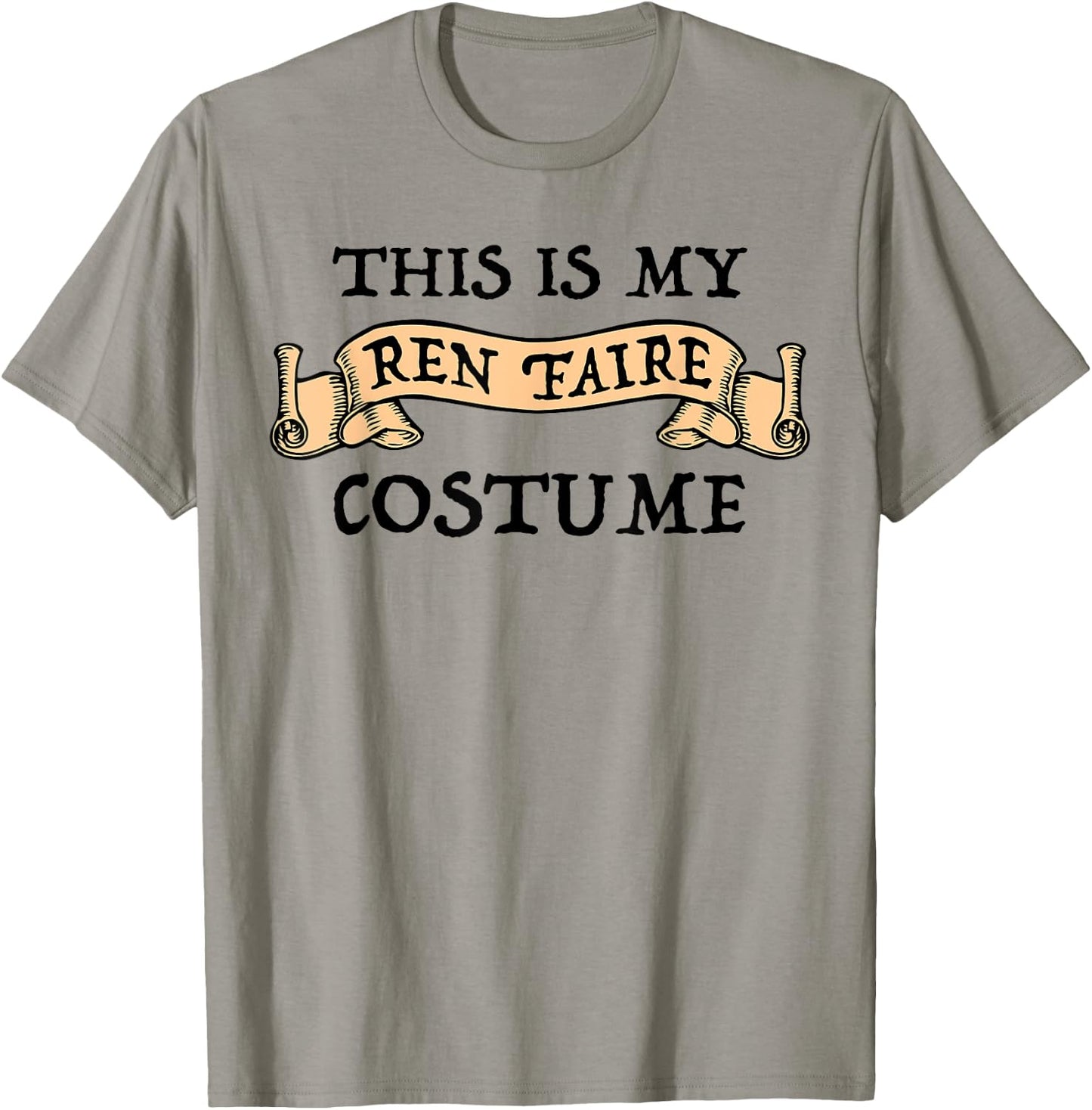 This is My Ren Faire Costume Funny Renaissance Fest T-Shirt - T-Shirt | Sand