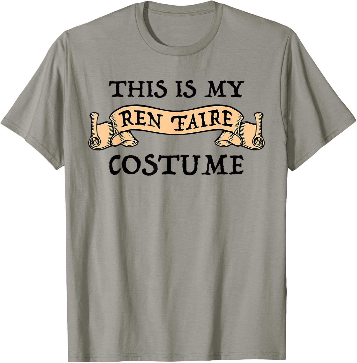 This is My Ren Faire Costume Funny Renaissance Fest T-Shirt - T-Shirt | Sand