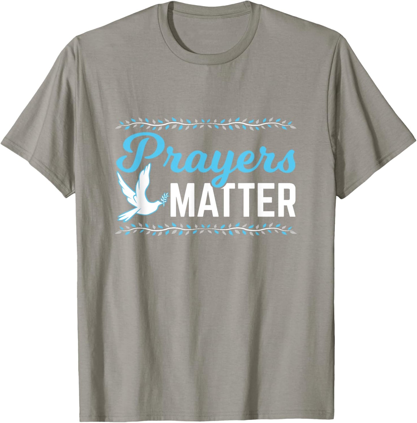 Prayers Matter Christian Shirt T-Shirt - T-Shirt | Sand