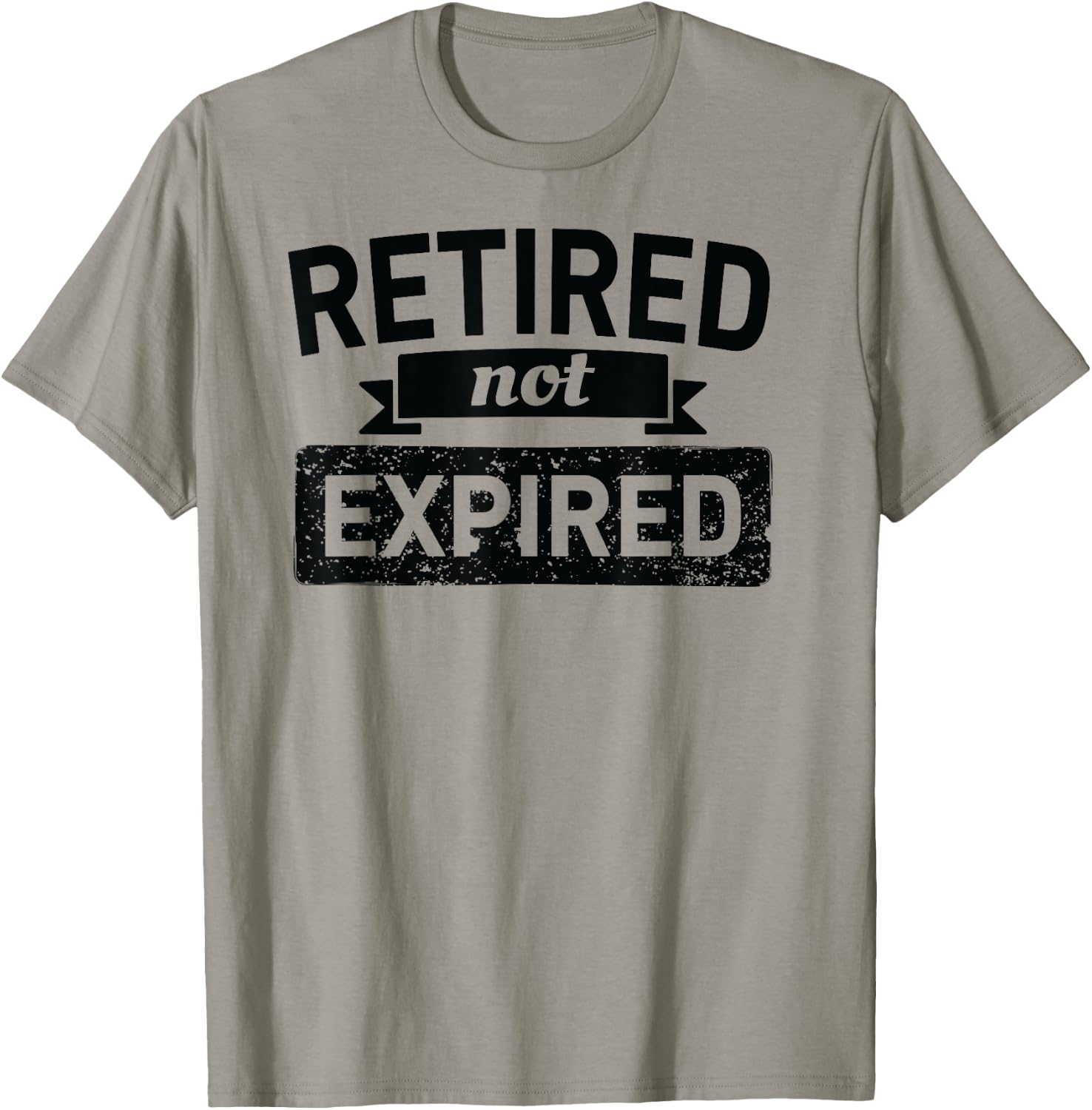 Retired Not Expired Retirement Shirt Women Funny T-Shirt - T-Shirt | Sand