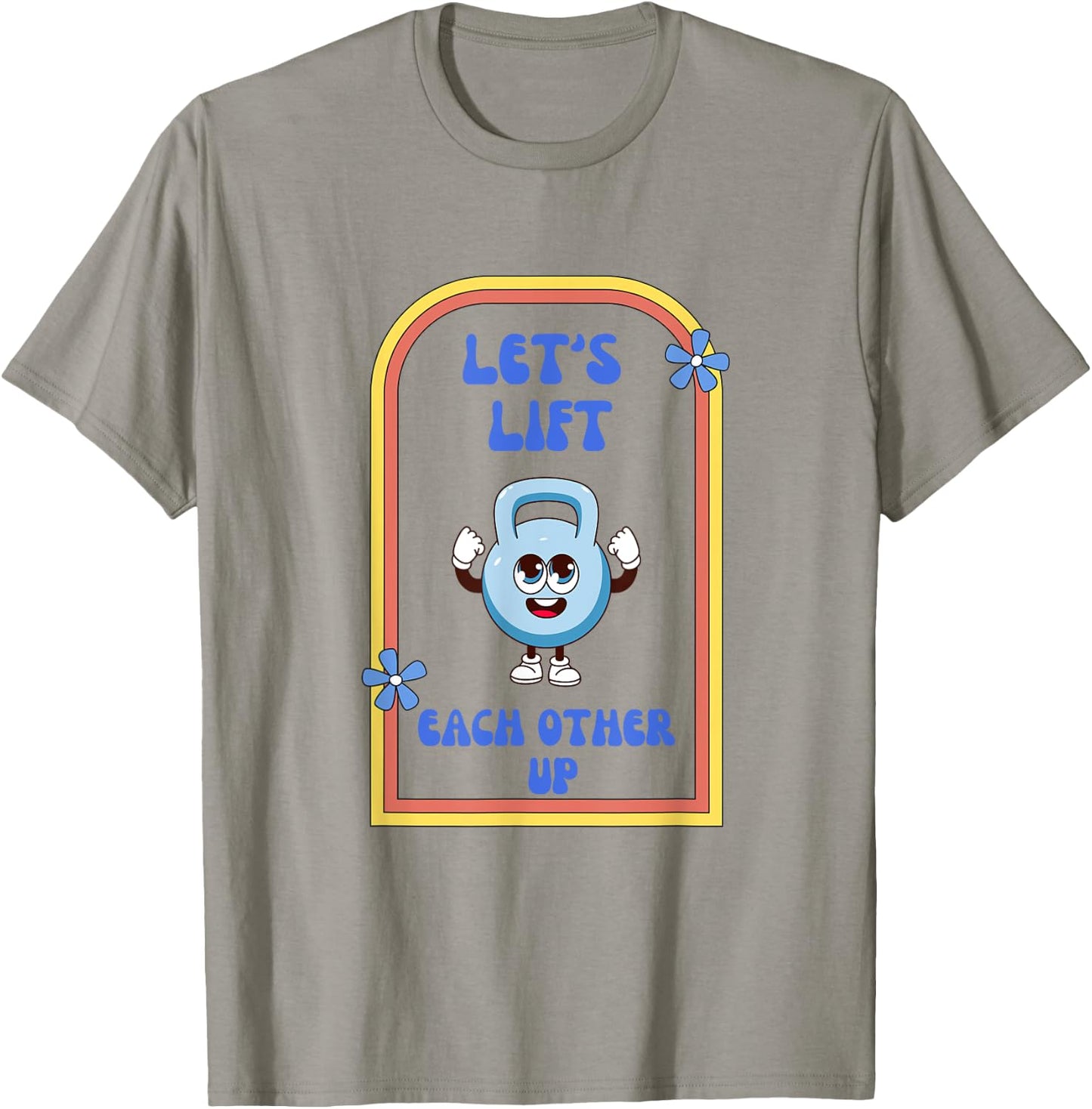 Let's Lift Each Other Up Kettlebell Fitness Enthusiast T-Shirt - T-Shirt | Sand