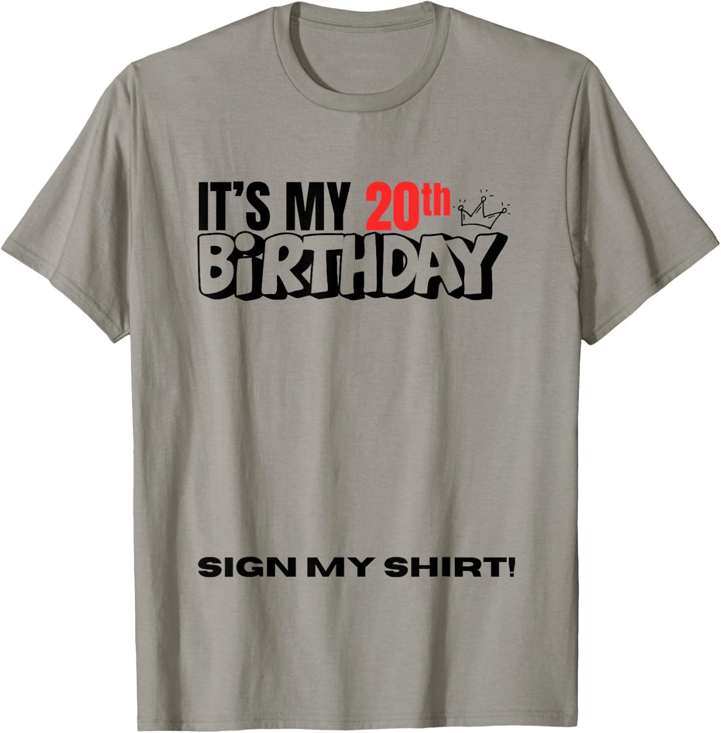 It's My 20th Birthday 20 Years Old Birthday Party Sign My T-Shirt - T-Shirt | Sand
