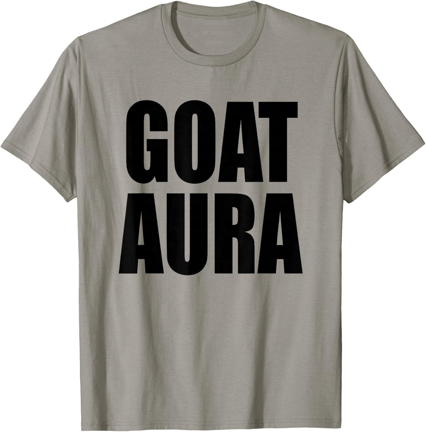 Goat Aura Funny Saying Goat Aura T-Shirt - T-Shirt | Sand