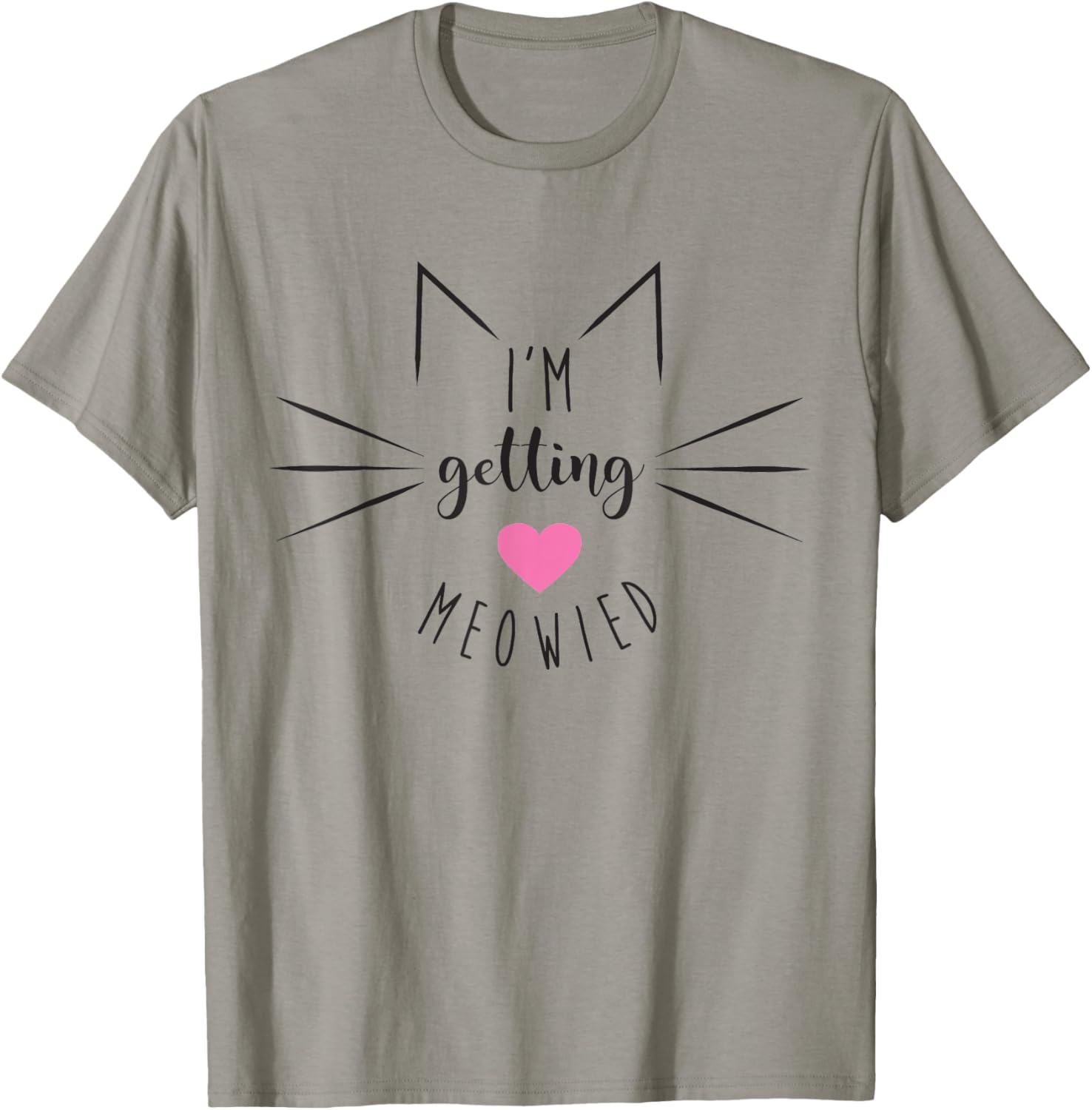 I'm getting meowied, Cat lady bachelorette T-Shirt - T-Shirt | Sand