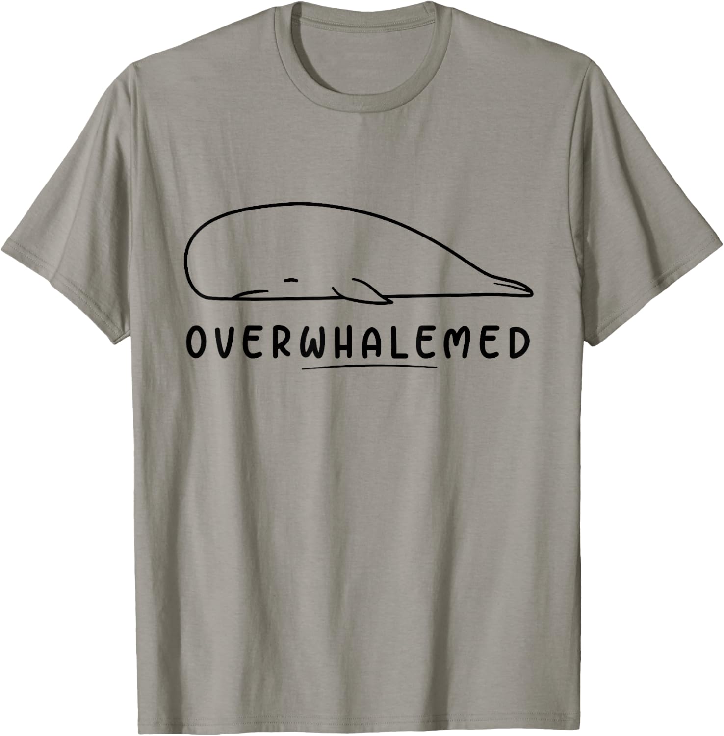 Overwhalemed! Funny Cute Silly Whale Overwhelmed Joke Pun T-Shirt - T-Shirt | Sand