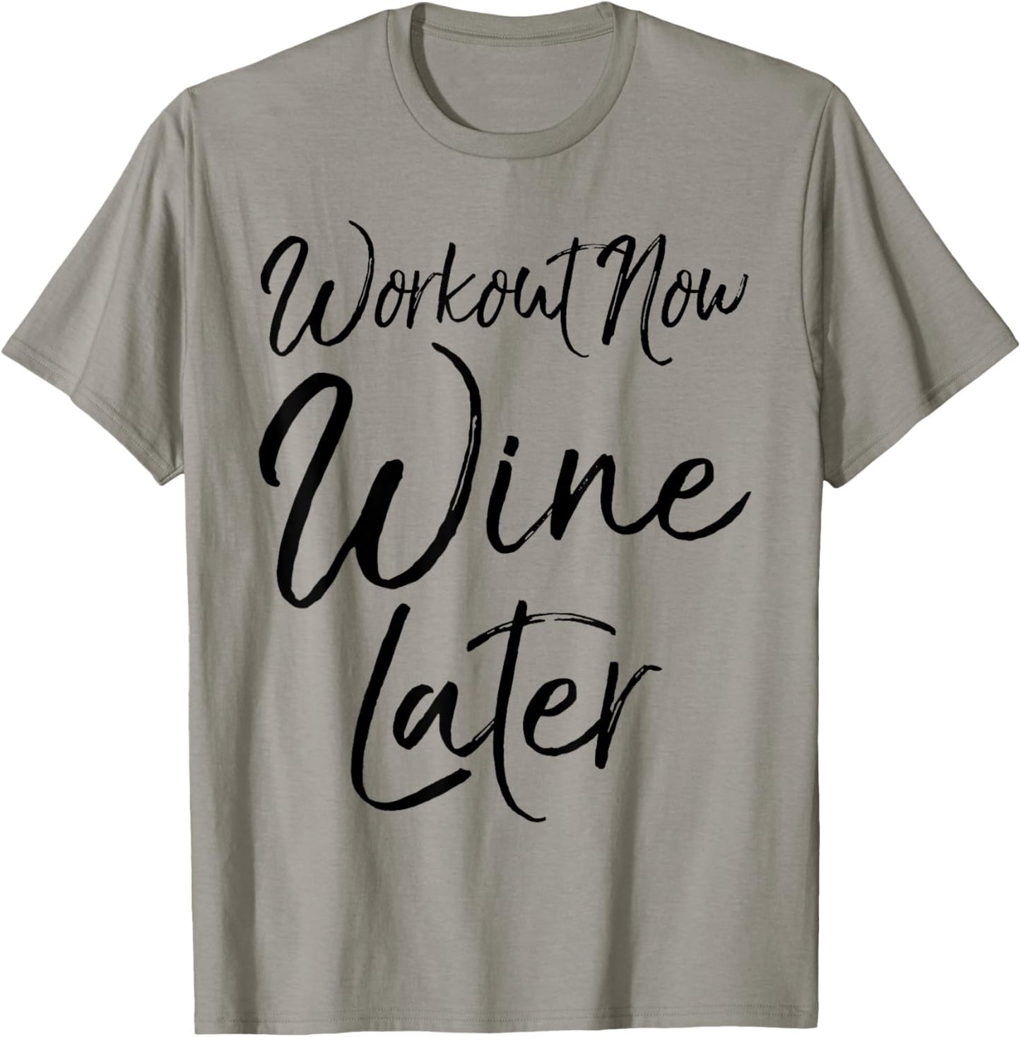 Workout Now Wine Later Shirt Funny Exercise Alcohol T-Shirt - T-Shirt | Sand