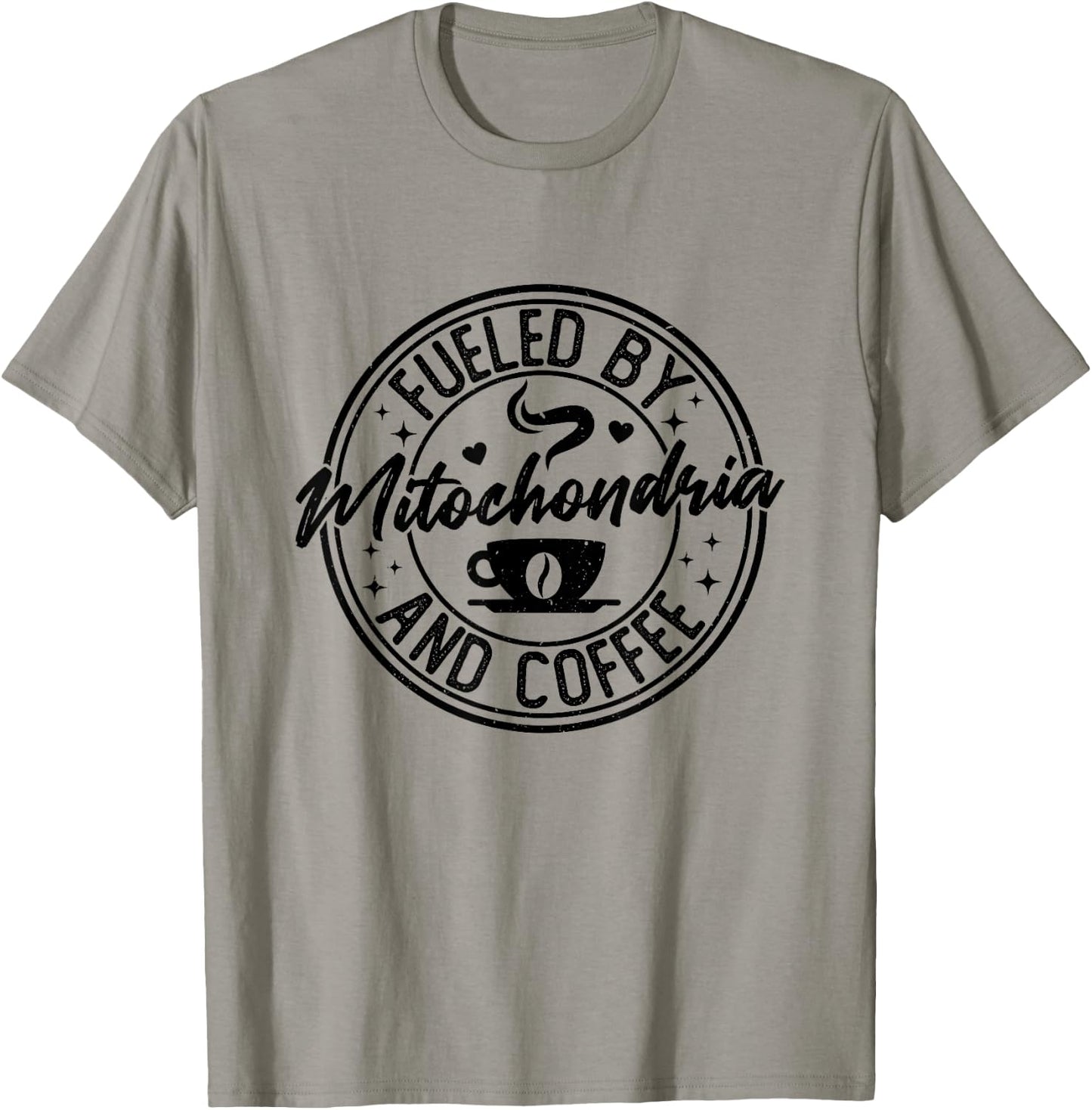 Fueled by Mitochondria Coffee Funny Biology For Biologist T-Shirt - T-Shirt | Sand