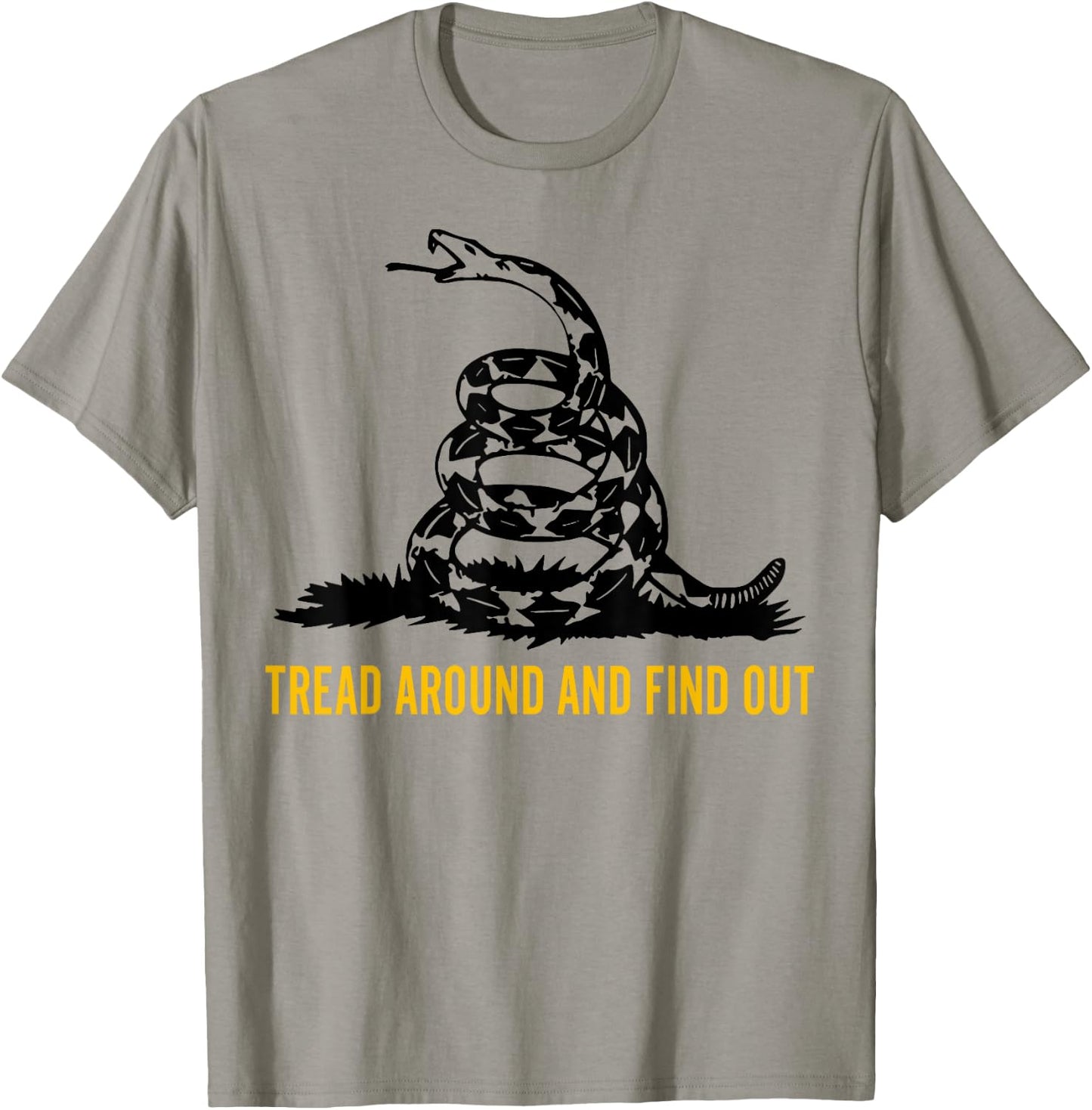 Tread Around And Find Out T-Shirt - T-Shirt | Sand
