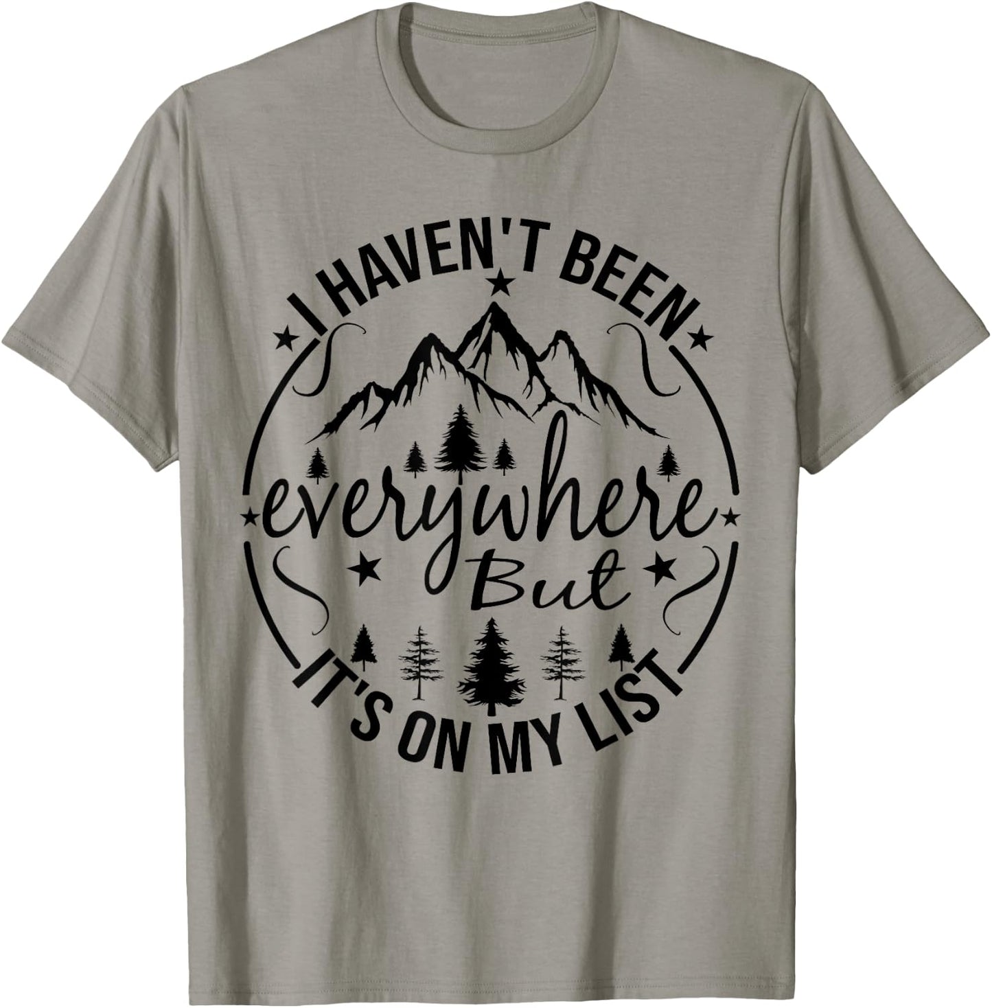 I Haven't Been Everywhere But It's On My List For Traveler T-Shirt - T-Shirt | Sand