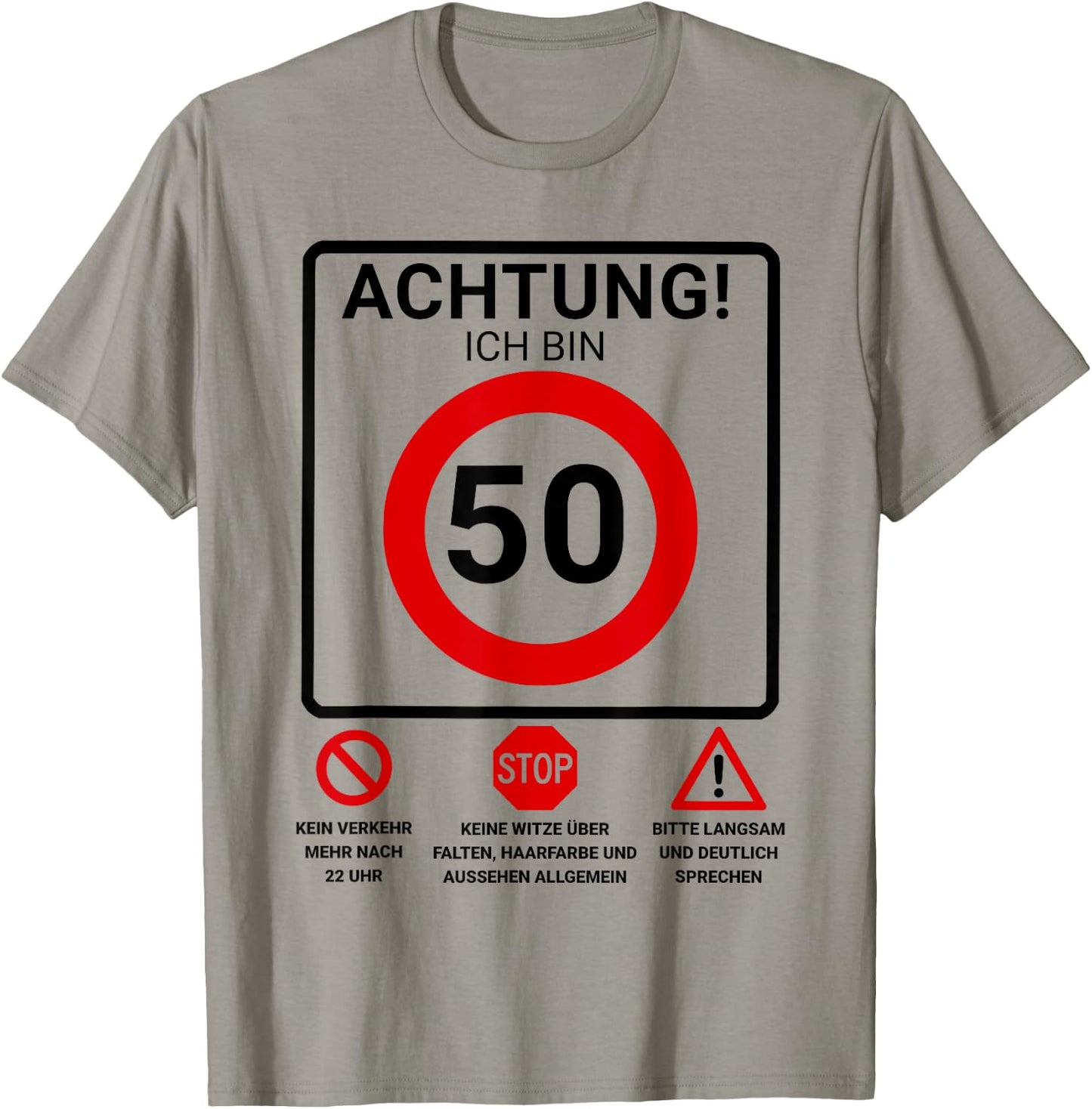 Achtung ich bin 50 Geburtstag Mann Verkehrsschild T-Shirt - T-Shirt | Sand