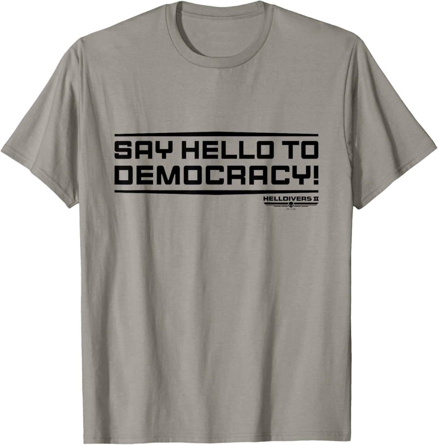 Helldivers 2 Sony PlayStation Game Say Hello To Democracy , White T-Shirt - T-Shirt | Sand