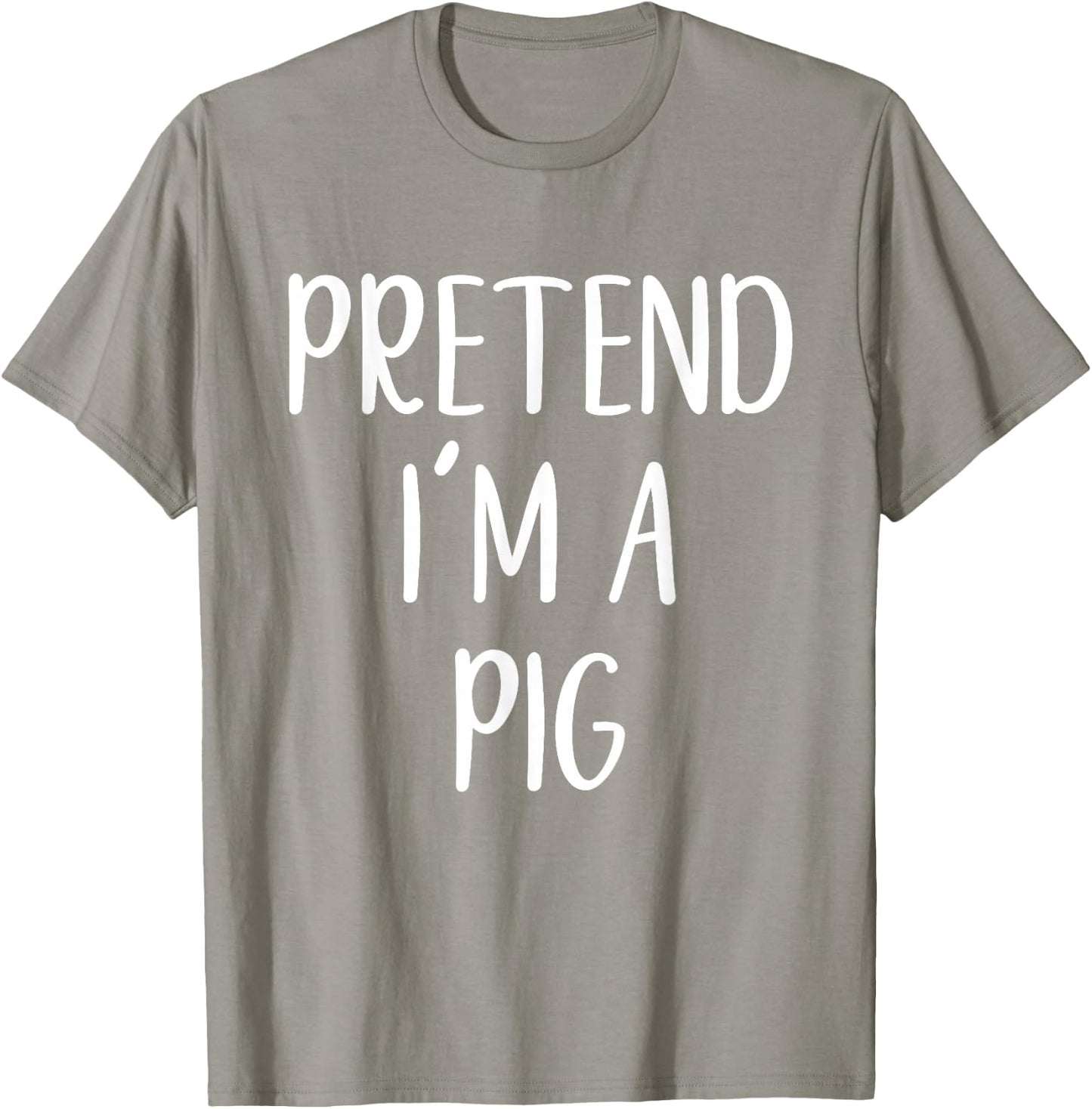 Pretend I'm A Pig Costume Halloween Simple Funny T-Shirt - T-Shirt | Sand
