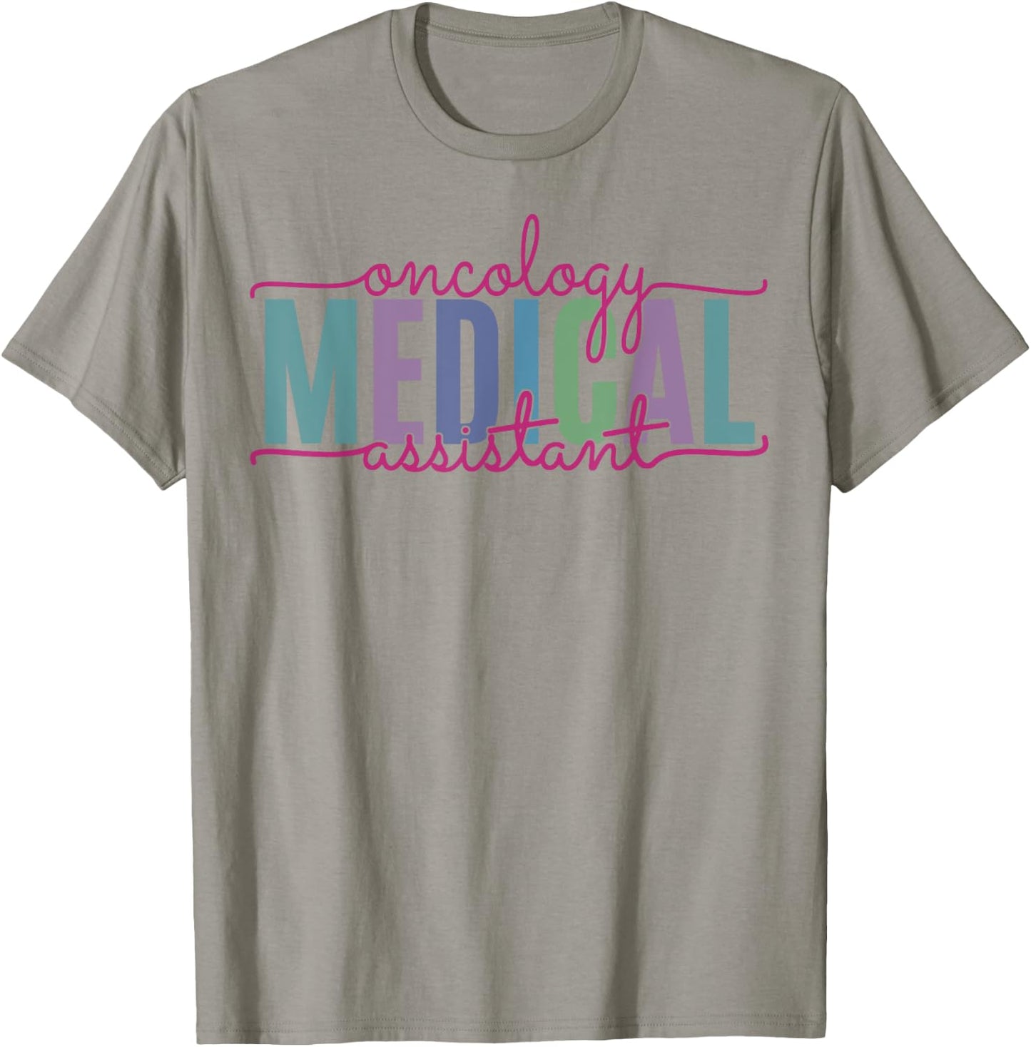 Oncology Medical Assistant Funny Oncology Nurse Nursing T-Shirt - T-Shirt | Sand