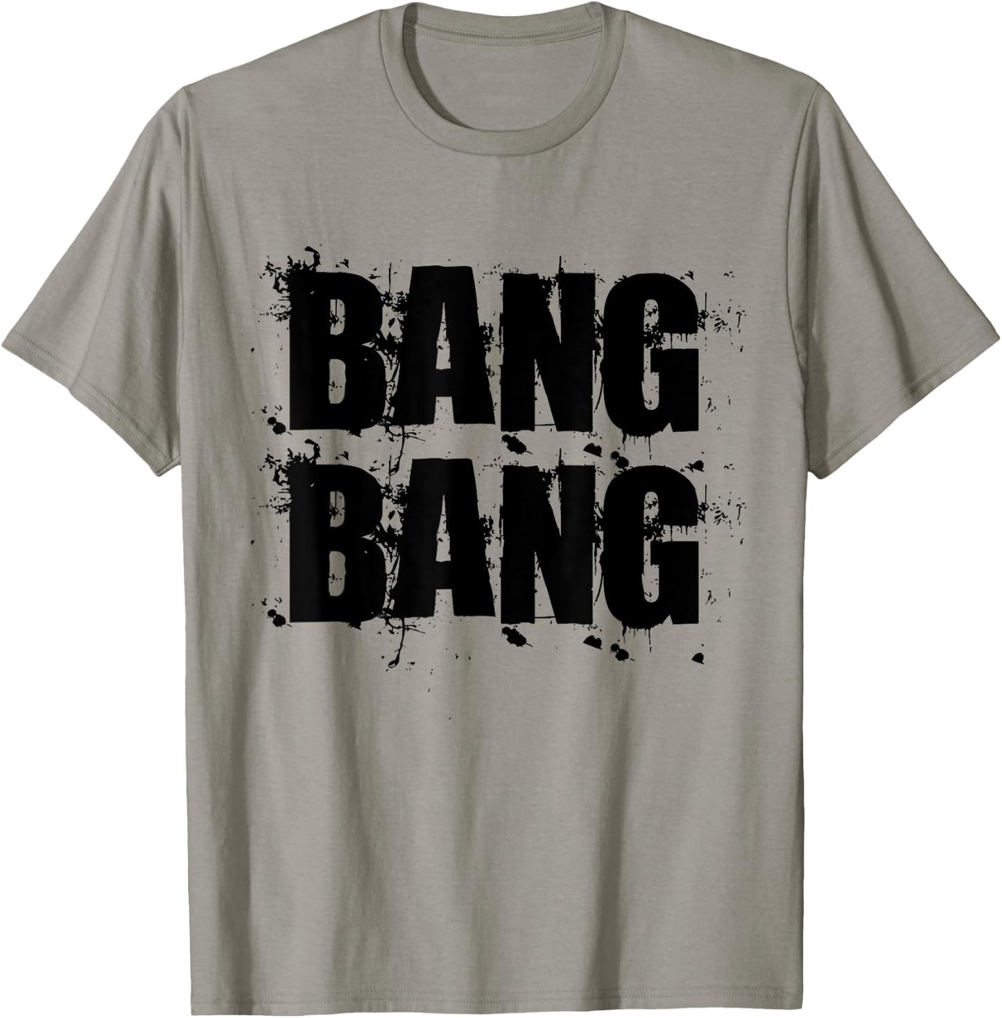Bang Bang | Gang | Army fans | Bullets and guns. T-Shirt - T-Shirt | Sand